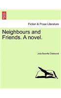 Neighbours and Friends. a Novel.