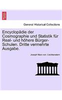 Encyclopadie Der Cosmographie Und Statistik Fur Real- Und Hohere Burger-Schulen. Dritte Vermehrte Ausgabe.