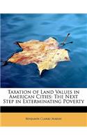 Taxation of Land Values in American Cities