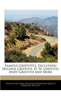 Famous Griffith's, Including Melanie Griffith, D. W. Griffith, Andy Griffith and More