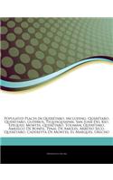 Articles on Populated Places in Quer Taro, Including