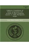 Cadherin-11mediation of Tumor Progression and Invasion in Poor Prognosis Cancers: A Viable Therapeutic Target