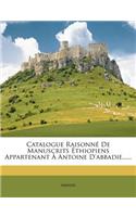 Catalogue Raisonné de Manuscrits Éthiopiens Appartenant À Antoine d'Abbadie......