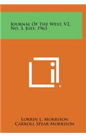 Journal of the West, V2, No. 3, July, 1963