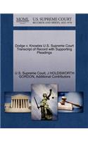 Dodge V. Knowles U.S. Supreme Court Transcript of Record with Supporting Pleadings