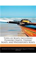 Types of Boats Including Pleasure Crafts, Fishing Boats, and Watersports Boats