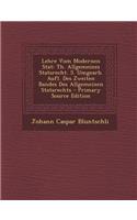 Lehre Vom Modernen Stat: Th. Allgemeines Statsrecht. 5. Umgearb. Aufl. Des Zweiten Bandes Des Allgemeinen Statsrechts