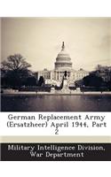 German Replacement Army (Ersatzheer) April 1944, Part 2