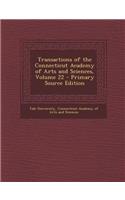 Transactions of the Connecticut Academy of Arts and Sciences, Volume 22: (English)