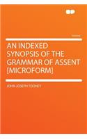 An Indexed Synopsis of the Grammar of Assent [microform]