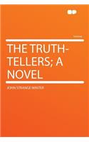 The Truth-Tellers; A Novel