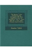 Die Neuner.: Eine Schilderung Der Kriegsjahre Des 9ten Regiments Ohio Vol. Infanterie, Vom 17. April 1861 Bis 7. Juni, 1864