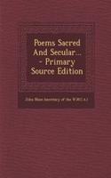 Poems Sacred and Secular...