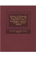 History of Plymouth, New Hampshire: Vol. I. Narrative--Vol. II. Genealogies, Volume 1