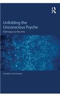 Unfolding the Unconscious Psyche
