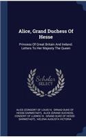 Alice, Grand Duchess Of Hesse