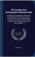 The London And Southampton Railway Guide