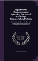 Report on the Engineering and Operating Features of the Chicago Transportation Problem