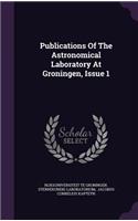 Publications Of The Astronomical Laboratory At Groningen, Issue 1