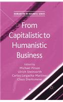 From Capitalistic to Humanistic Business