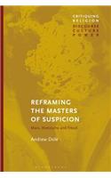 Reframing the Masters of Suspicion