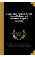 A Conscious Program for the Normal Schools and Teachers Colleges of America: (English)