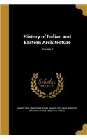 History of Indian and Eastern Architecture; Volume 2