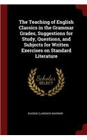 Teaching of English Classics in the Grammar Grades, Suggestions for Study, Questions, and Subjects for Written Exercises on Standard Literature