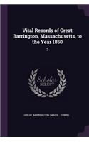 Vital Records of Great Barrington, Massachusetts, to the Year 1850