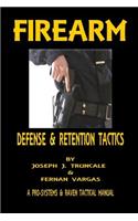 Firearm Defense and Retention Tactics