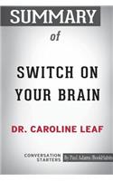 Summary of Switch on Your Brain by Dr. Caroline Leaf: Conversation Starters
