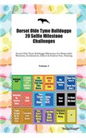 Dorset Olde Tyme Bulldogge 20 Selfie Milestone Challenges Dorset Olde Tyme Bulldogge Milestones for Memorable Moments, Socialization, Indoor & Outdoor Fun, Training Volume 3
