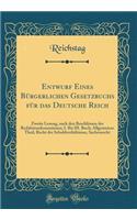 Entwurf Eines Bürgerlichen Gesetzbuchs Für Das Deutsche Reich: Zweite Lesung, Nach Den Beschlüssen Der Redaktionskommission; I. Bis III. Buch; Allgemeiner Theil, Recht Der Schuldverhältnisse, Sachenrecht (Classi