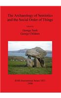 Archaeology of Semiotics and the Social Order of Things