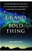 Grand and Bold Thing a: An Extraordinary New Map of the Universe Ushering in a New Era of Discovery