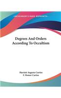 Degrees And Orders According To Occultism