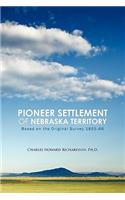 Pioneer Settlement of Nebraska Territory