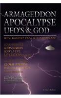 Armageddon Apocalypse UFO's & GOD