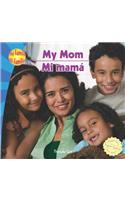 My Mom / Mi Mamá