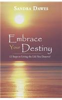 Embrace Your Destiny