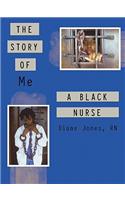 Story of Me a Black Nurse