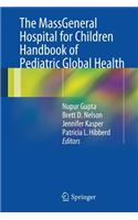 Massgeneral Hospital for Children Handbook of Pediatric Global Health
