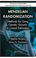 Mendelian Randomization: Methods for Using Genetic Variants in Causal Estimation (Chapman & Hall/CRC Interdisciplinary Statistics)
