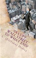 'Occupy Wall Street, ' To What End?
