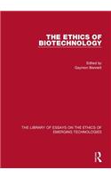 The Ethics of Biotechnology