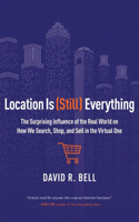 Location Is (Still) Everything