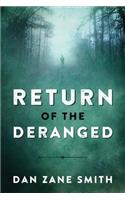 Return of the Deranged