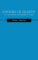 Zaviors of Zearth: At Attaride Amusement Park