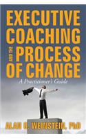 Executive Coaching and the Process of Change