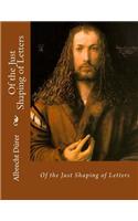 Of the Just Shaping of Letters